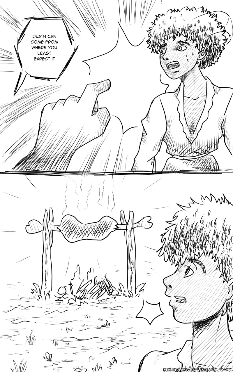 While pointing behind Mora, Marianne says death can come from where you least expect it. Mora turns in horror, expecting an attack, but all she sees is a steaming piece of meat on a barbecue.